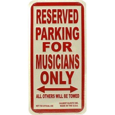Funny Musicians Only Reserved Parking Sign 