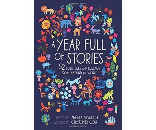 A Year Full of Stories: 52 Classic Stories From All Around the World