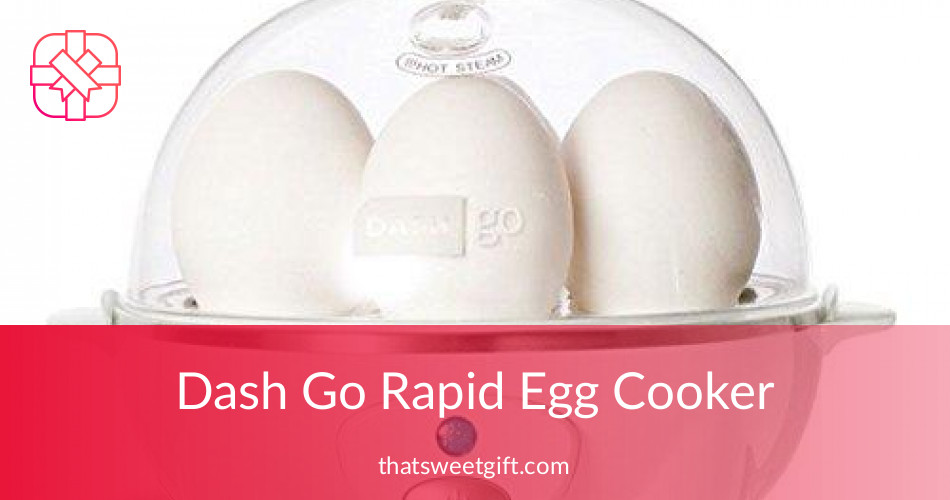 Know a Foodie? Get Them the Dash Go Rapid Egg Cooker Thatsweetgift