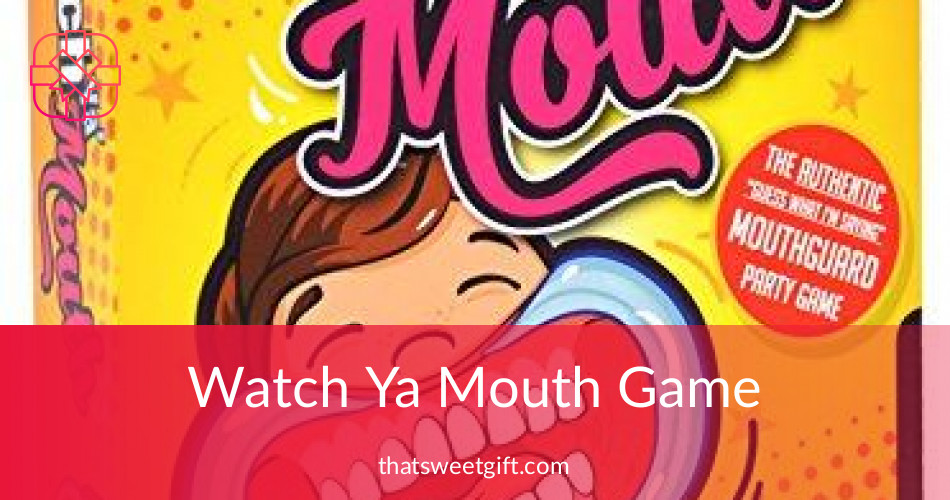 Watch Ya Mouth Game Phrases for Adults & Kids ThatSweetGift