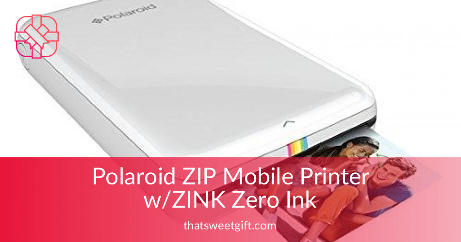Polaroid ZIP Mobile Printer Zero Ink On the Go ThatSweetGift