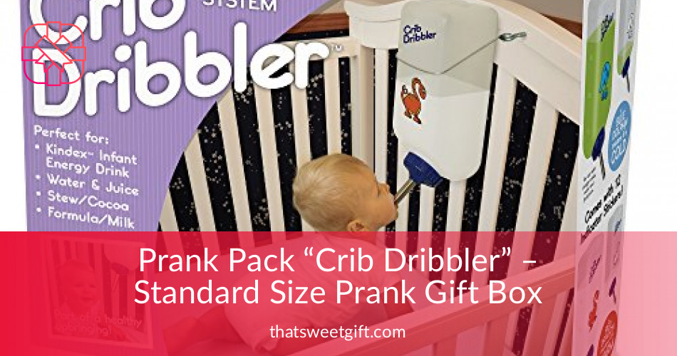 Prank Pack Crib Dribbler Prank Gift Box Thatsweetgift