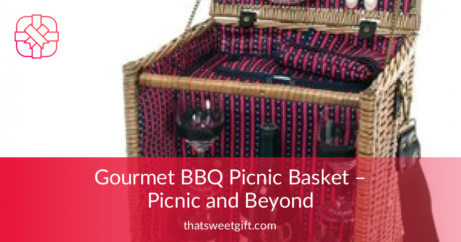 Gourmet BBQ Picnic Basket Picnic and Beyond ThatSweetGift