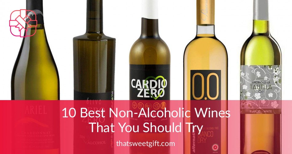 10 Best NonAlcoholic Wines That You Should Try Thatsweetgift