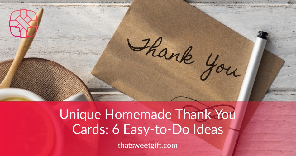 Unique Homemade Thank You Cards 6 EasytoDo Ideas Thatsweetgift