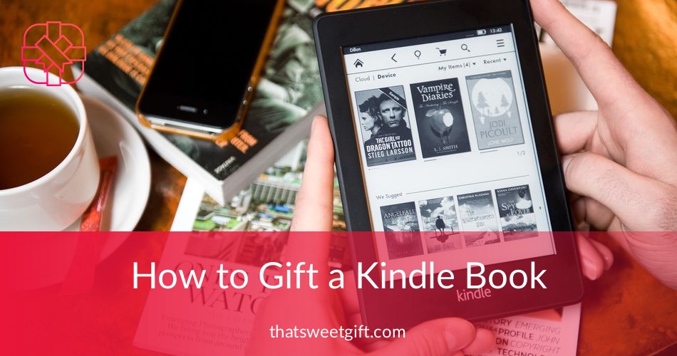 How to Gift a Kindle Book on Amazon ThatSweetGift