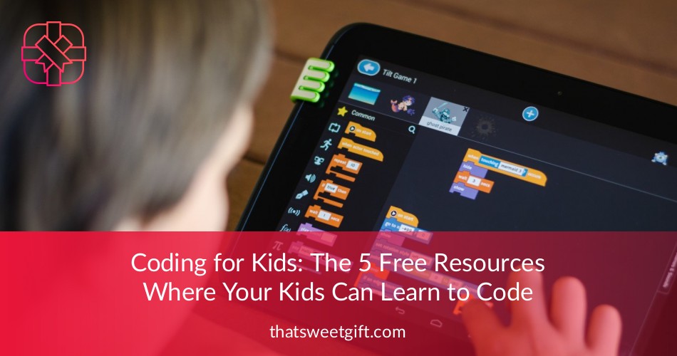 Coding for Kids: The 5 Free Resources to Learn to Code | ThatSweetGift
