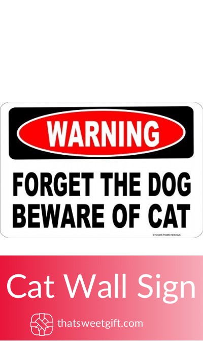 Warning Cat Wall Sign for Your Home | ThatSweetGift